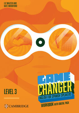 Walter / Woodford |  Game Changer Level 3 Workbook with Digital Pack English for Spanish Speakers | Buch |  Sack Fachmedien