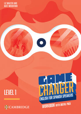 Walter / Woodford |  Game Changer Level 1 Workbook with Digital Pack English for Spanish Speakers | Buch |  Sack Fachmedien