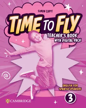 Cupit |  Time to Fly English for Spanish Speakers Teacher's Book with Digital Pack Level 3 | Buch |  Sack Fachmedien