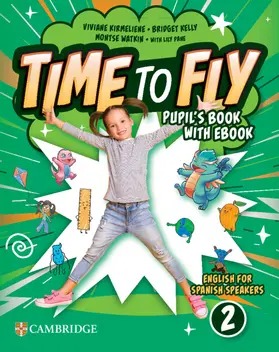 Kirmeliene / Kelly / Watkin |  Time to Fly Level 2 Pupil's Book with eBook English for Spanish Speakers | Buch |  Sack Fachmedien