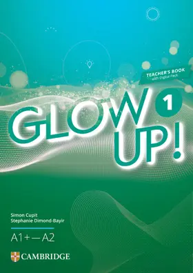 Cupit / Dimond-Bayir |  Glow Up! English for Spanish Speakers Teacher's Book with Digital Pack Level 1 | Buch |  Sack Fachmedien