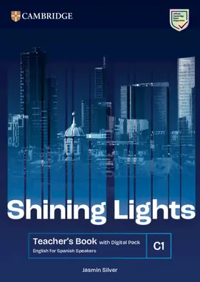 Silver |  Shining Lights C1 Teacher's Book with Digital Pack English for Spanish Speakers | Buch |  Sack Fachmedien