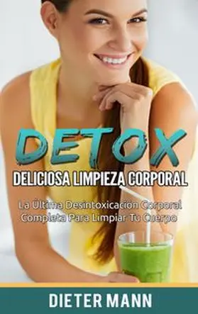 Mann |  DETOX:  Deliciosa Limpieza Corporal | Buch |  Sack Fachmedien