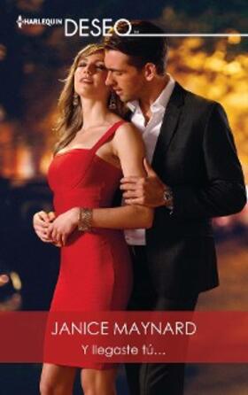 Maynard |  Y llegaste tú... | eBook | Sack Fachmedien