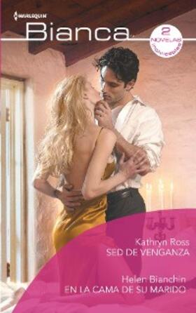 Ross / Bianchin |  Sed de venganza - En la cama de su marido | eBook | Sack Fachmedien