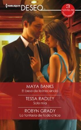 Banks / Radley / Grady |  El beso de la inocencia - Solo mía - La fantasía de toda chica | eBook | Sack Fachmedien