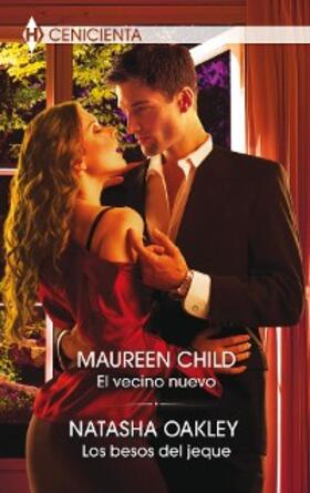 Child / Oakley |  El vecino nuevo - Los besos del jeque | eBook | Sack Fachmedien