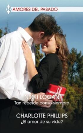 Phillips / Logan |  Tan rebelde como siempre - ¿El amor de su vida? | eBook | Sack Fachmedien