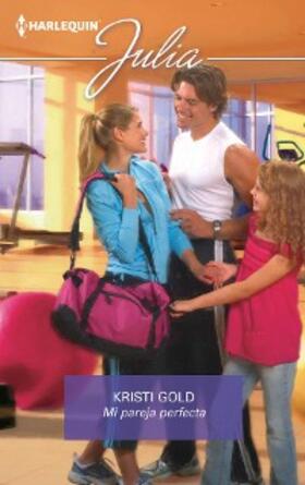 Gold |  Mi pareja perfecta | eBook | Sack Fachmedien