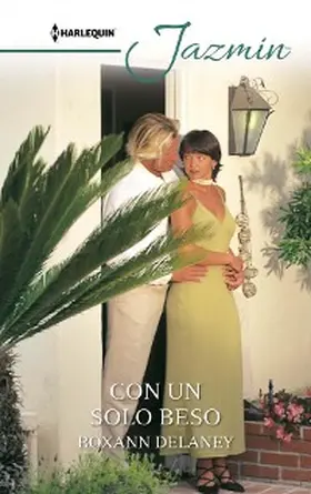 Delaney |  Con un solo beso | eBook | Sack Fachmedien