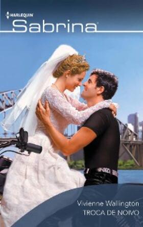 Wallington |  Troca de noivo | eBook | Sack Fachmedien