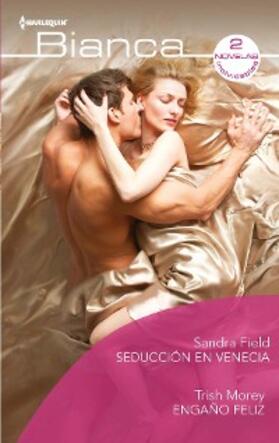 Field / Morey |  Seducción en Venecia - Engaño feliz | eBook | Sack Fachmedien