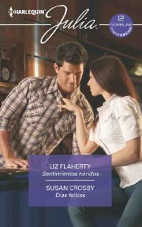 Flaherty / Crosby |  Sentimientos heridos - Días felices | eBook | Sack Fachmedien