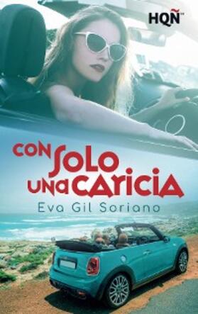 Gil Soriano |  Con solo una caricia | eBook | Sack Fachmedien