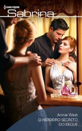 West |  O herdeiro secreto do xeque | eBook | Sack Fachmedien