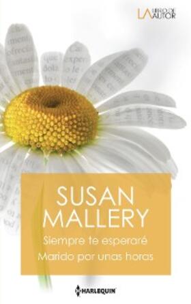 Mallery |  Siempre te esperaré / Marido por unas horas | eBook | Sack Fachmedien