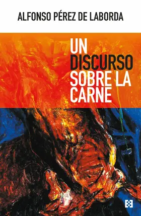 Pérez de Laborda |  Un discurso sobre la carne | eBook | Sack Fachmedien
