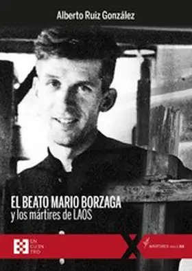 Ruiz González |  El beato Mario Borzaga y los mártires de Laos | eBook | Sack Fachmedien