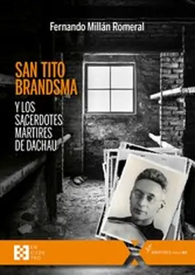 Millán Romeral |  San Tito Brandsma y los sacerdotes mártires de Dachau | eBook | Sack Fachmedien