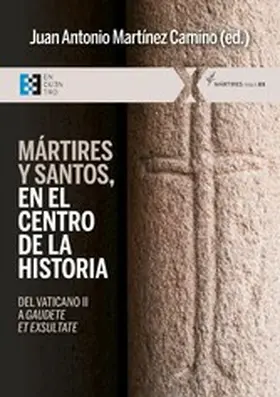 Martínez Camino |  Mártires y santos, en el centro de la historia | eBook | Sack Fachmedien