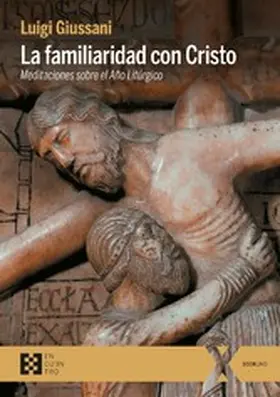 Giussani |  La familiaridad con Cristo | eBook | Sack Fachmedien