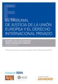 Calvo Caravaca / Carrascosa González |  El Tribunal de Justicia de la Unión Europea y el Derecho internacional privado | eBook | Sack Fachmedien