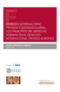 Carrascosa González |  Derecho internacional privado y sociedad global: los principios del derecho romano en el derecho internacional privado europeo | eBook | Sack Fachmedien
