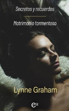 Graham |  Secretos y recuerdos - Matrimonio tormentoso | eBook | Sack Fachmedien