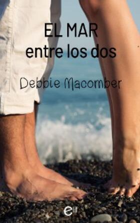 Macomber |  MAR ENTRE LOS DOS, EL | eBook | Sack Fachmedien