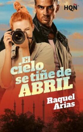 Arias |  El cielo se tiñe de abril | eBook | Sack Fachmedien