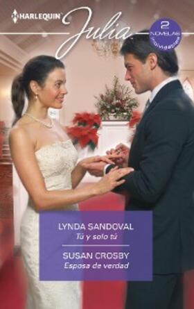 Sandoval / Crosby |  Tú y sólo tú - Esposa de verdad | eBook | Sack Fachmedien