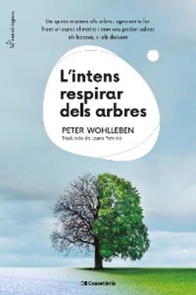 Wohlleben |  L'intens respirar dels arbres | eBook | Sack Fachmedien