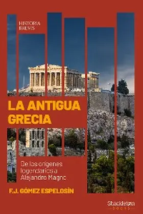 Gómez Espelosín |  La Antigua Grecia | eBook | Sack Fachmedien