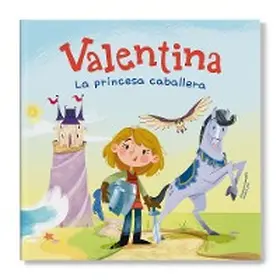 Campello |  Valentina, la princesa caballera | eBook | Sack Fachmedien