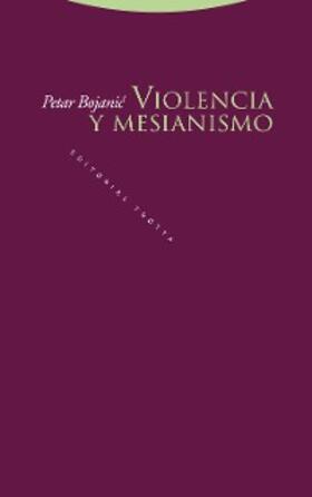 Bojanic |  Violencia y mesianismo | eBook | Sack Fachmedien