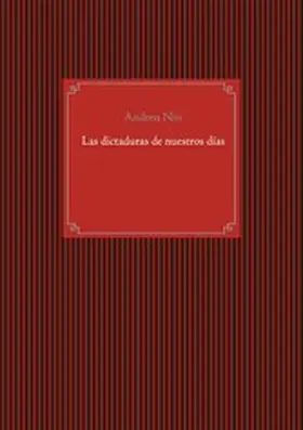 Nin / Kowalski |  Las dictaduras de nuestros días | eBook | Sack Fachmedien