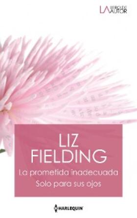 Fielding |  La prometida inadecuada - Solo para sus ojos | eBook | Sack Fachmedien