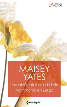 Yates |  Una aristócrata en el desierto - Matrimonio en juego | eBook | Sack Fachmedien