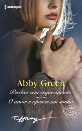 Green |  Perdão sem esquecimento - O amor é apenas um sonho | eBook | Sack Fachmedien
