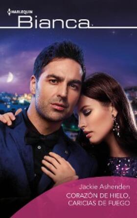 Ashenden |  Corazón de hielo, caricias de fuego | eBook | Sack Fachmedien