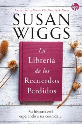 Wiggs |  La librería de los recuerdos perdidos | eBook | Sack Fachmedien