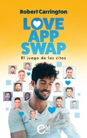 Carrington |  Love App Swap. El juego de las citas | eBook | Sack Fachmedien
