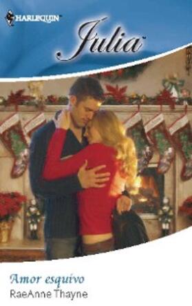 Thayne |  Amor esquivo | eBook | Sack Fachmedien