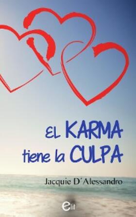D'Alessandro |  El karma tiene la culpa | eBook | Sack Fachmedien