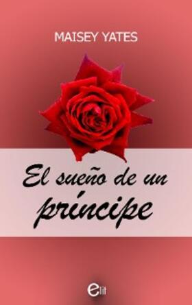 Yates |  El sueño de un príncipe | eBook | Sack Fachmedien