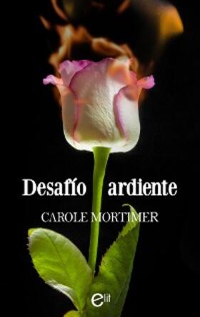 Mortimer |  Desafío ardiente | eBook | Sack Fachmedien