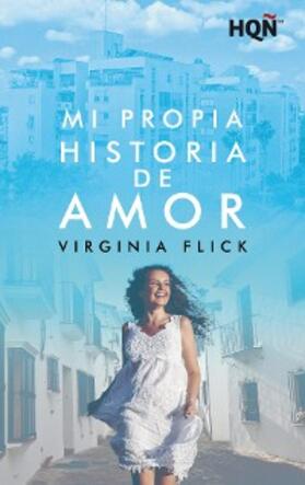 Flick |  Mi propia historia de amor | eBook | Sack Fachmedien