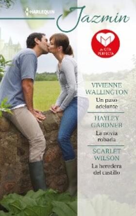 Wallington / Gardner / Wilson |  Un paso adelante - La novia robada - La heredera del castillo | eBook | Sack Fachmedien