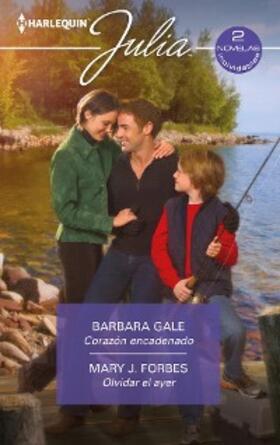 Gale / J. Forbes |  Corazón encadenado - Olvidar el ayer | eBook | Sack Fachmedien