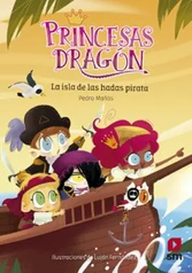 Mañas Romero |  Princesas Dragón 4: La isla de las hadas pirata | eBook | Sack Fachmedien